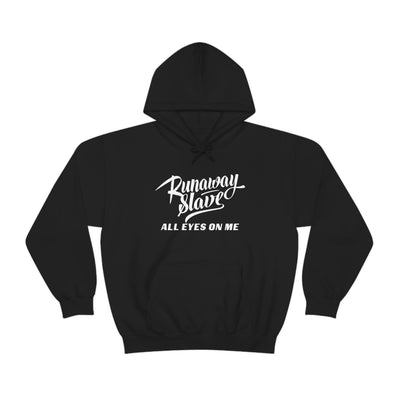 Runaway Slave All Eyes On Me Hoodie
